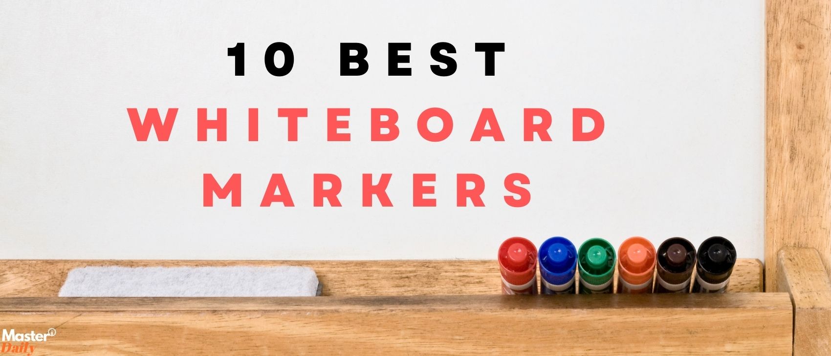 Best Whiteboard Markers For The Best Experience