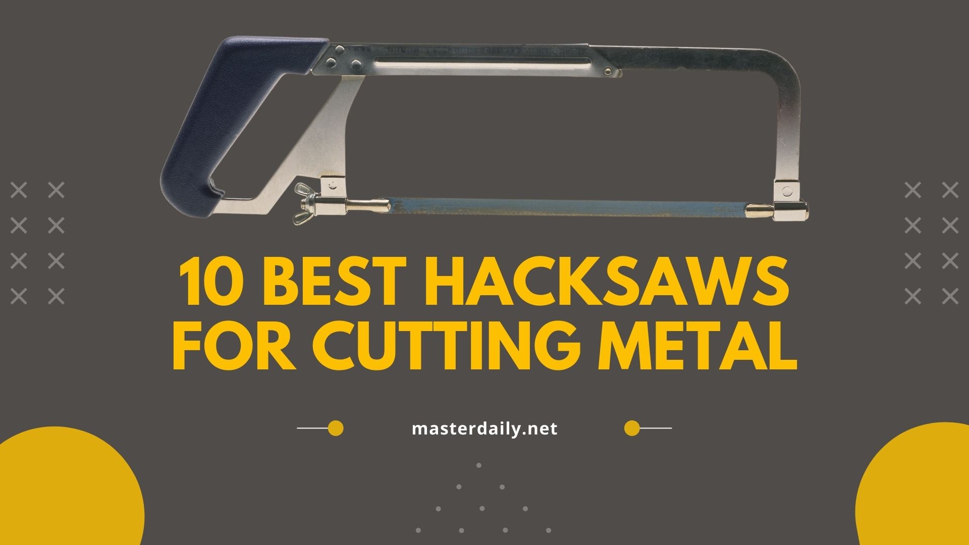 Best Hacksaws For Cutting Metal