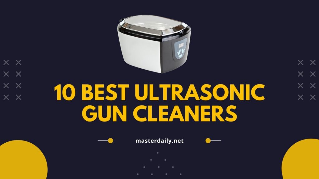 Ultrasonic Gun Cleaner